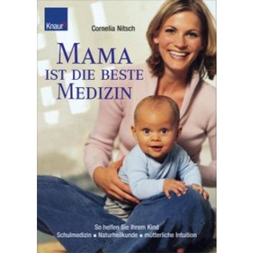 Mama ist die beste Medizin