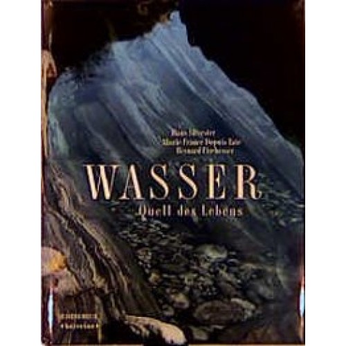 Wasser - Quell des Lebens