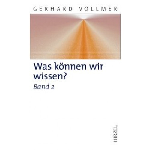 Was können wir wissenBand 2: Die Erkenntnis der Natur