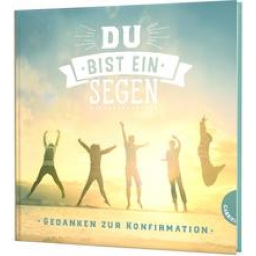 Du bist ein Segen