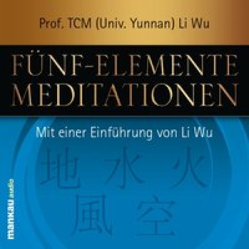 Fünf-Elemente-Meditationen