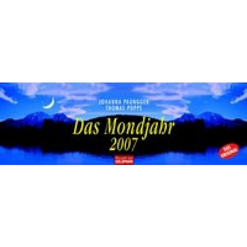 Das Mondjahr 2007 - Wochenkalender (Spirale )