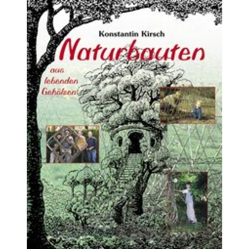 Naturbauten aus lebenden Gehölzen