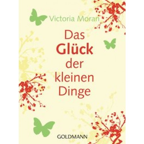 Das Glück der kleinen Dinge -