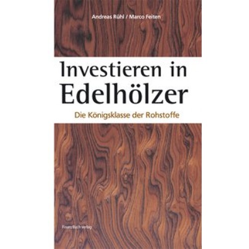 Investieren in Edelhölzer