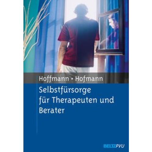 Selbstfürsorge für Therapeuten und Berater