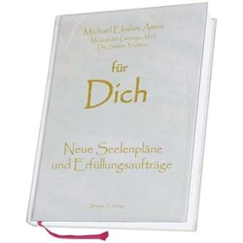 für Dich - Neue Seelenpläne und Erfüllungsaufträge