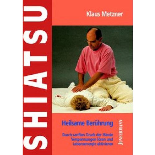 Shiatsu - Heilsame Berührung