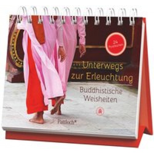 Unterwegs zur Erleuchtung - Buddhistische Weisheiten