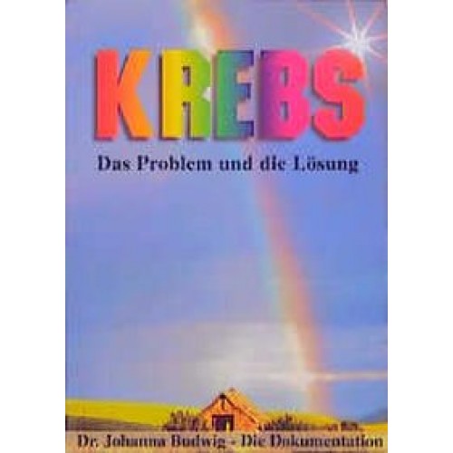 Krebs - das Problem und die Lösung