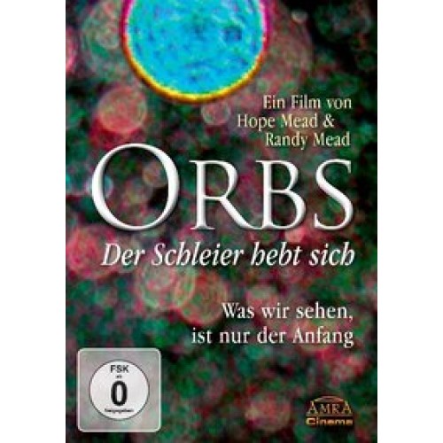 Orbs - Der Schleier hebt sich. Was wir sehen, ist nur der Anfang