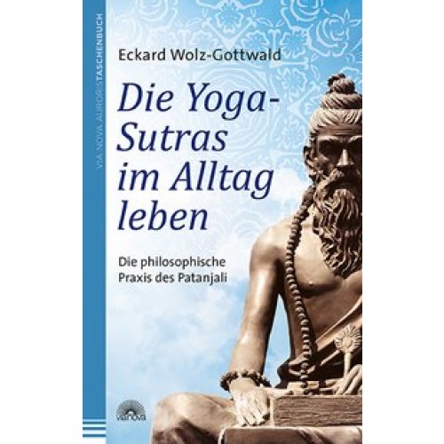 Die Yoga-Sutras im Alltag leben