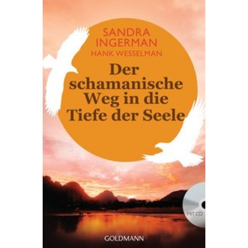 Der schamanische Weg in die Tiefe der Seele