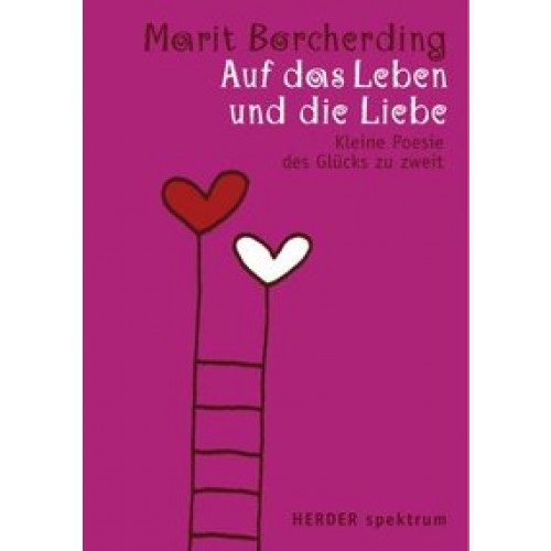 Auf das Leben und die Liebe