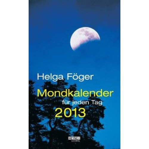 Mondkalender für jeden Tag 2013