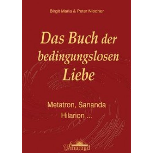 Das Buch der bedingungslosen Liebe