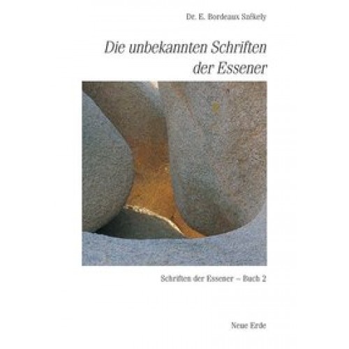 Schriften der Essener / Die unbekannten Schriften der Essener