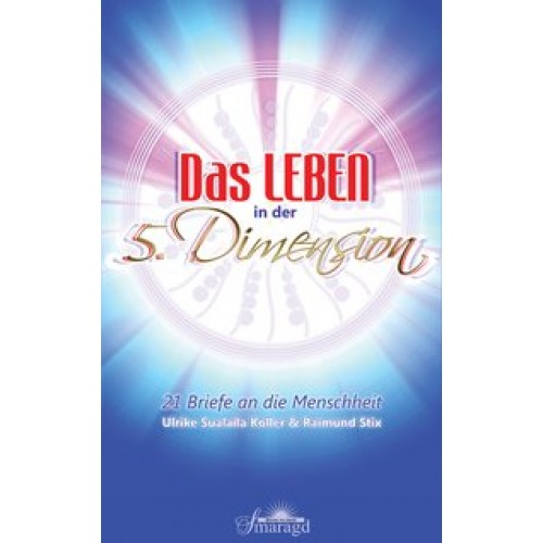 Das Leben in der Fünften Dimension