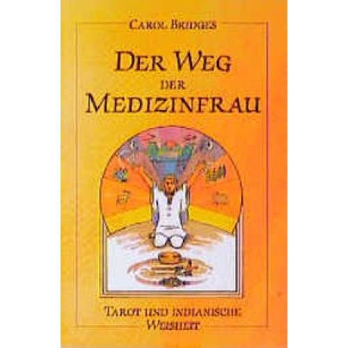 Der Weg der Medizinfrau