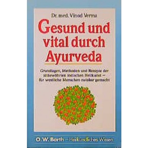 Gesund und vital durch Ayurveda