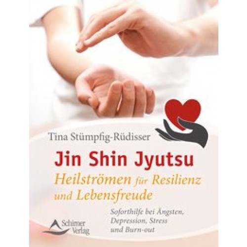 Jin Shin Jyutsu – Heilströmen für Resilienz und Lebensfreude