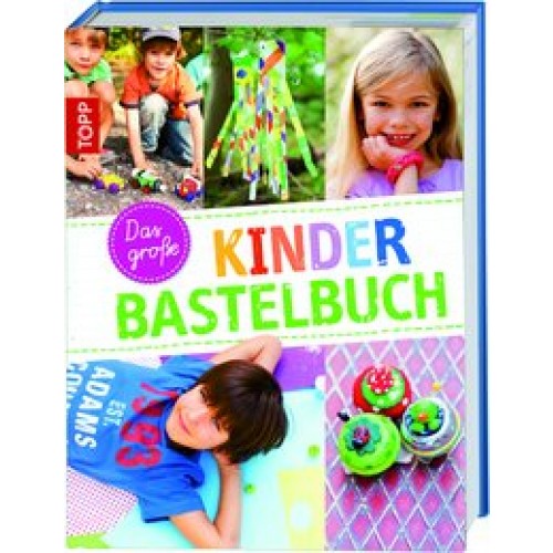 Das große Kinderbastelbuch