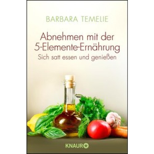 Abnehmen mit der 5-Elemente-Ernährung