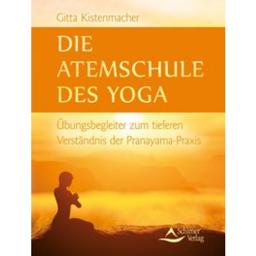 Die Atemschule des Yoga