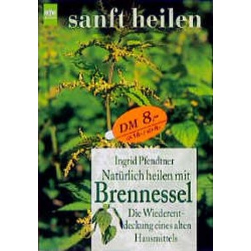 Natürlich heilen mit Brennessel