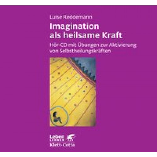 Imagination als heilsame Kraft. Zur Behandlung von Traumafolgen mit...