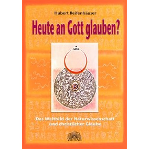 Heute an Gott glauben?