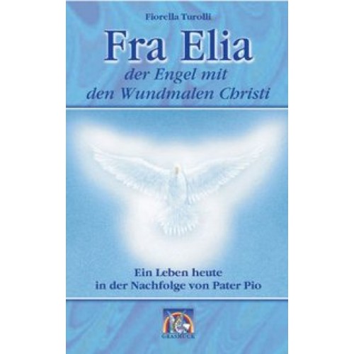 Fra Elia, der Engel mit den Wundmalen Christi