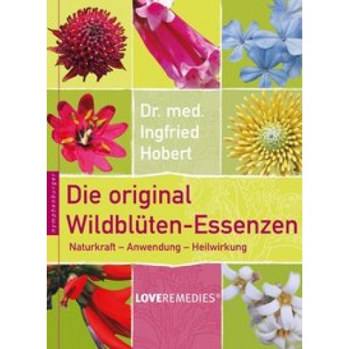 Die original Wildblüten-Essenzen