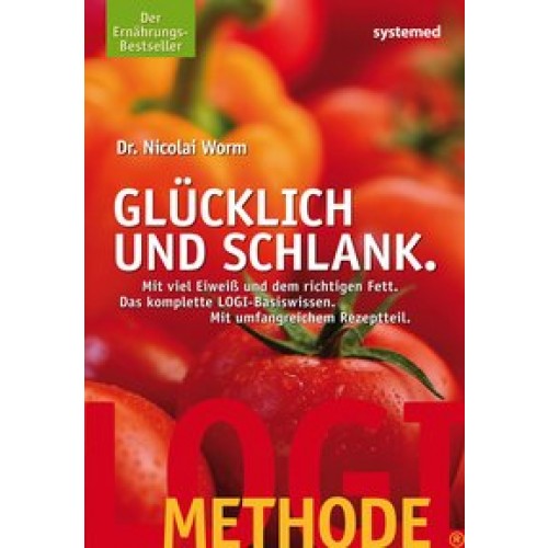 LOGI-METHODE. Glücklich und schlank