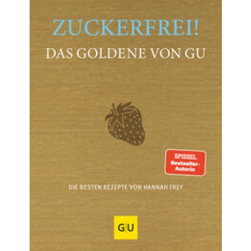 Zuckerfrei! Das Goldene von GU