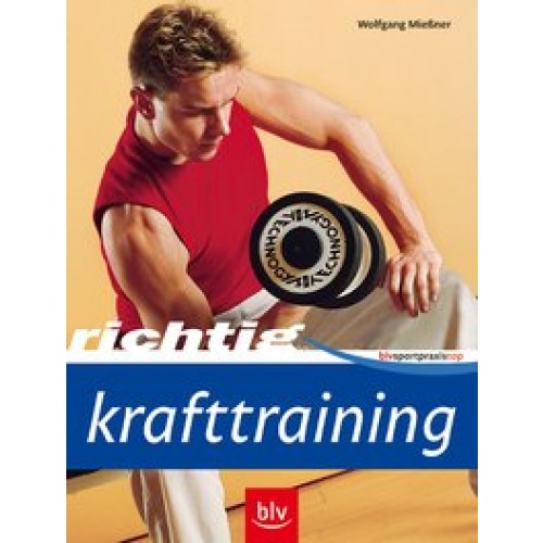 Mießner, Richtig Krafttraining