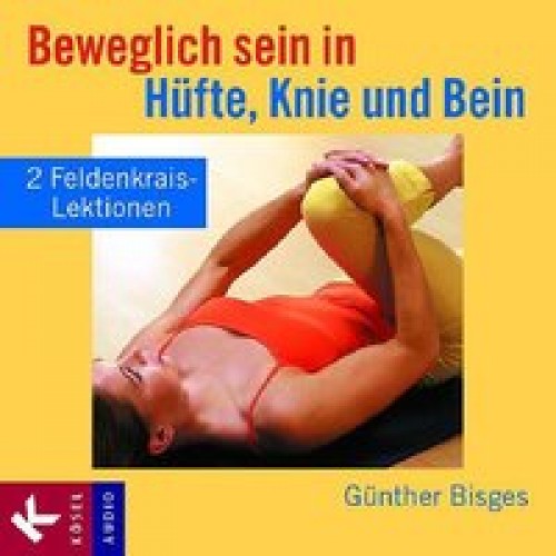 Beweglich sein in Hüfte, Knie und Bein