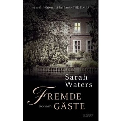 Fremde Gäste: Roman [Gebundene Ausgabe] [2016] Waters, Sarah, Leibmann, Ute