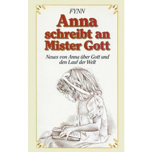 Anna schreibt an Mister Gott