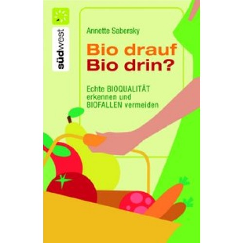 Bio drauf - Bio drin?