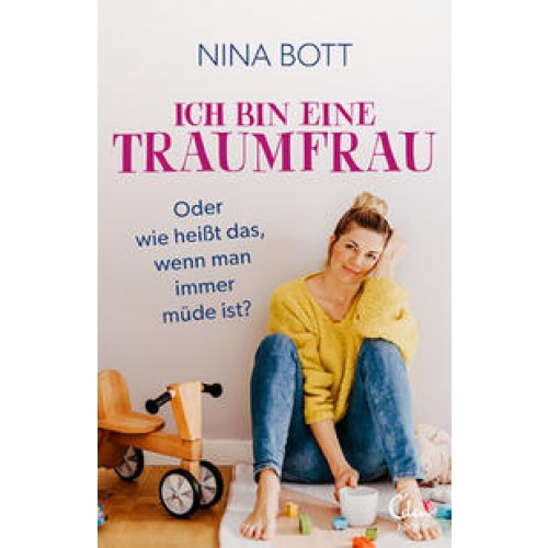 Ich bin eine Traumfrau – oder wie heißt das, wenn man immer müde ist