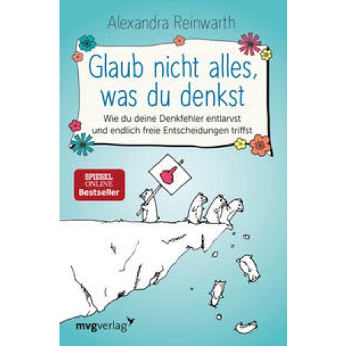 Glaub nicht alles, was du denkst