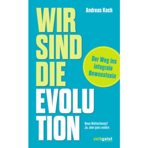 Wir sind die Evolution