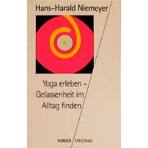 Yoga erleben - Gelassenheit im Alltag finden