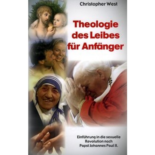 Theologie des Leibes für Anfänger