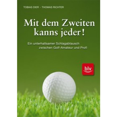 Golf. Mit dem Zweiten kanns jeder