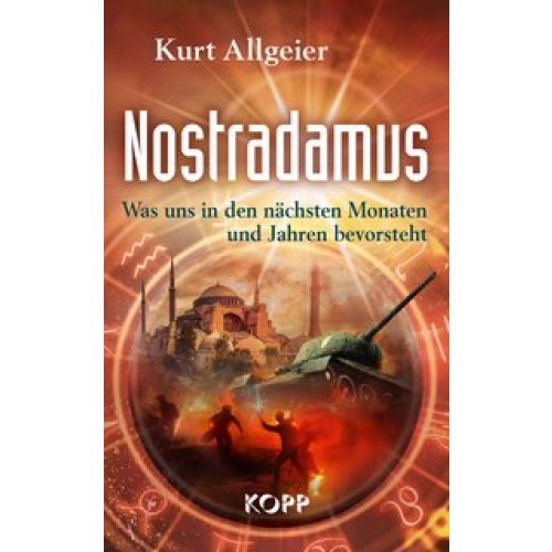 Nostradamus - Was uns in den nächsten Monaten und Jahren bevorsteht