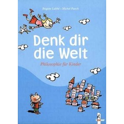 Denk dir die Welt