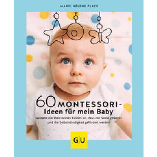 60 Montessori-Ideen für mein Baby