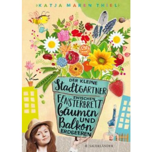 Der kleine Stadtgärtner: Zwischen Fensterbrettbäumen und Balkonerdbeeren [Gebundene Ausgabe] [2017] 